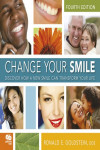 Change Your Smile: Discover How a New Smile Can Transform Your Life, Fourth Edition | 9780867154665 | Portada