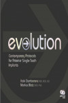 EVOLUTION: Contemporary Protocols for Anterior Single-Tooth Implants | 9780867154962 | Portada