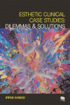 Esthetic Clinical Case Studies: Dilemmas & Solutions | 9781850971726 | Portada