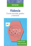 STAHL ILUSTRADOS. VIOLENCIA. CIRCUITOS NEURONALES, GENÉTICA, TRATAMIENTO | 9788478855872 | Portada