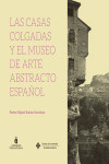 LAS CASAS COLGADAS Y EL MUSEO DE ARTE ABSTRACTO ESPAñOL | 9788490441794 | Portada