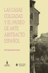 LAS CASAS COLGADAS Y EL MUSEO DE ARTE ABSTRACTO ESPAñOL | 9788490441794 | Portada