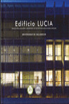 EDIFICIO LUCÍA. EDIFICIO PARA LANZADERA UNIVERSITARIA DE CENTROS DE INVESTIGACIÓN | 9788484488583 | Portada