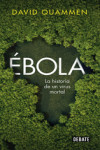 EBOLA. LA HISTORIA DE UN VIRUS MORTAL | 9788499925974 | Portada