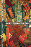 Juguetes de construcción. Escuela de la arquitectura moderna | 9788494461521 | Portada