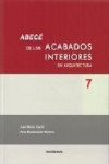 ABECE DE LOS ACABADOS INTERIORES EN ARQUITECTURA 7 | 9788494239212 | Portada