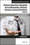 Sistema Operativo, Búsqueda de la Información: Internet Intranet y Correo Electrónico UF0319 | 9788428396752 | Portada