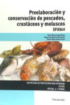 Preelaboración y conservación de pescados, crustáceos y moluscos UF0064 | 9788428337786 | Portada