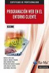 PROGRAMACIÓN WEB EN EL ENTORNO CLIENTE MF0491_3 | 9788499645957 | Portada