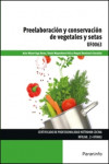 Preelaboración y conservación de vegetales y setas UF0063 | 9788428337762 | Portada