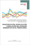 MONITORIZACIÓN, MODELIZACIÓN Y SIMULACIÓN DEL CONSUMO ENERGÉTICO EN EL FERROCARRIL | 9788490484647 | Portada