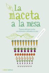 DE LA MACETA A LA MESA | 9788448021962 | Portada