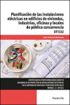 Planificación de las instalaciones eléctricas en edificios de viviendas, industrias, oficinas y locales de pública concurrencia. UF1332 | 9788428397476 | Portada