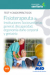 Manual del Fisioterapeuta de Instituciones Sociosanitarias: general, discapacidad, ergonomía-daño corporal y geriatría. TEST Y CASOS PRÁCTICOS | 9788490937648 | Portada