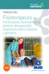 Manual del fisioterapeuta de instituciones sociosanitarias: general, discapacidad, ergonomía-daño corporal y geriatría | 9788490934883 | Portada