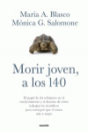 MORIR JOVEN, A LOS 140 | 9788449332067 | Portada
