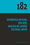 ESTADÍSTICA APLICADA CON SPSS: ANÁLISIS DEL DISEÑO FACTORIAL MIXTO | 9788483843260 | Portada