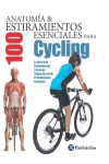 ANATOMÍA & 100 ESTIRAMIENTOS PARA CYCLING | 9788499105437 | Portada