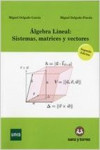 ALGEBRA LINEAL SISTEMA MATRICES Y VECTORES | 9788415550914 | Portada