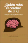 QUIÉN ROBÓ EL CEREBRO DE JFK? | 9788496932944 | Portada