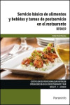 Servicio básico de alimentos y bebidas y tareas de postservicio en el restaurante. UF0059 | 9788428396837 | Portada