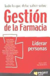 Todo lo que debe saber sobre gestión de la farmacia: liderar personas | 9788416583379 | Portada