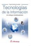 TECNOLOGÍAS DE LA INFORMACION. UN ENFOQUE INTERDISCIPLINARIO | 9788426723598 | Portada