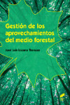 Gestión de los aprovechamientos del medio forestal | 9788490773154 | Portada