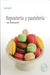 REPOSTERIA Y PASTELERIA con Thermomix | 9788460660149 | Portada