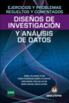 EJERCICIOS Y PROBLEMAS RESUELTOS Y COMENTADOS DE DISEÑOS DE INVESTIGACION Y ANALISIS DE DATOS | 9788415550990 | Portada