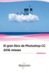 EL GRAN LIBRO DE PHOTOSHOP CC 2016 RELEASE | 9788426723451 | Portada