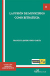 La fusión de municipios como estrategia | 9788490858226 | Portada