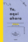 YO, AQUI, AHORA: ACTIVIDADES CREATIVAS Y SORPRENDENTES PARA TU DIA A DIA | 9788449331718 | Portada