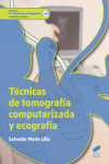 Técnicas de tomografía computarizada y ecografía | 9788490773604 | Portada