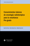 CONOCIMIENTOS BáSICOS DE ONCOLOGíA RADIOTERáPICA PARA LA ENSEñANZA PRE-GRADO | 9788490442142 | Portada