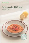 MENOS DE 400 KCAL. THERMOMIX | 9788461734047 | Portada