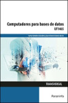 Computadores para bases de datos UF1465 | 9788428396691 | Portada