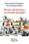 BASURA ELECTRONICA: UN MUNDO DIVIDIDO | 9788416447572 | Portada