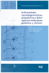 ENFERMEDADES NEURODEGENERATIVAS, PSIQUIÁTRICAS Y DOLOR: ASPECTOS MOLECULARES, GENÉTICOS Y CLÍNICOS | 9788433858191 | Portada