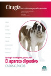 El aparato digestivo. CASOS CLÍNICOS. Cirugía en la clínica de pequeños animales + Ebook | 9788416315321 | Portada