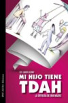 MI HIJO TIENE TDAH. LA ENTREGA DE UNA MADRE | 9788494497513 | Portada