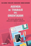 AGENDA DE TRABAJO DEL ORIENTADOR EN CENTROS DE EDUCACION INFANTIL Y PRIMARIA | 9788427721364 | Portada