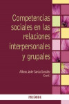 Competencias sociales en las relaciones interpersonales y grupales | 9788436835946 | Portada