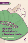 Aparatos de ortodoncia y férulas oclusales | 9788490773673 | Portada