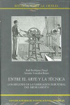 ENTRE EL ARTE Y LA TECNICA | 9788400083632 | Portada