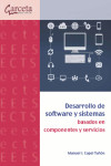 Desarrollo de software y sistemas basados en componentes y servicios | 9788416228591 | Portada