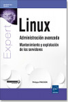 Linux. Administración avanzada - Mantenimiento y explotación de los servidores | 9782409003974 | Portada