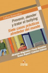 PREVENIR, ATENDER Y TRATAR EL BULLYING | 9789582011239 | Portada