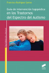 Guía de intervención logopédica en los Trastornos del Espectro del Autismo | 9788490773826 | Portada