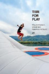 TIME FOR PLAY. WHY ARCHITECTURE SHOULD TAKE HAPPINESS SERIOUSLY | 9781940291819 | Portada